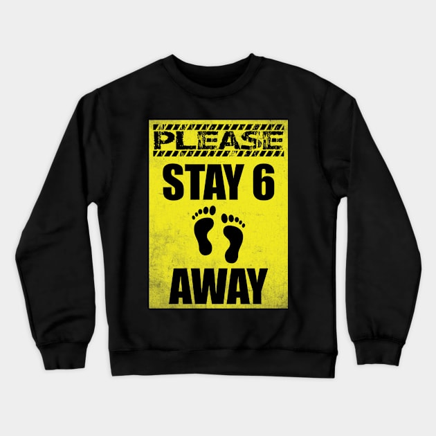 Please stay six feet away Crewneck Sweatshirt by byfab